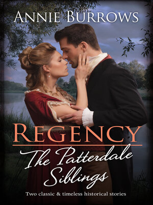 cover image of Regency the Patterdale Siblings/A Scandal At Midnight/How to Catch a Viscount